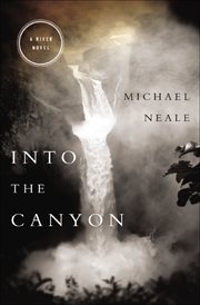 Into the Canyon : River Novels cover image
