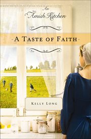 A Taste of Faith : Amish Kitchen Novellas cover image