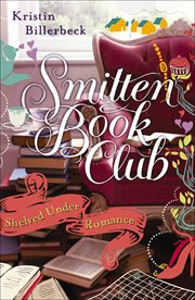 Shelved Under Romance : Smitten Book Club cover image