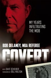 Covert : my years infiltrating the Mob cover image