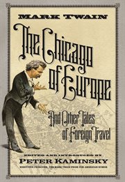 The Chicago of Europe, and other tales of foreign travel cover image