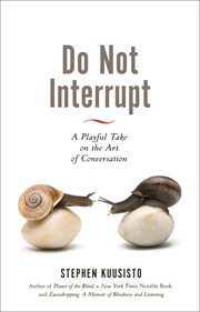 Do not interrupt : a playful take on the art of conversation cover image