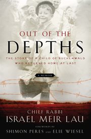 Out of the depths : the story of a child of Buchenwald who returned home at last cover image