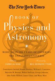 The New York Times book of physics and astronomy : more than 100 years of covering the expanding universe cover image