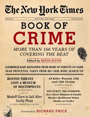 The New York Times book of crime : more than 166 years of covering the beat cover image