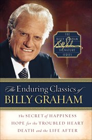 The Enduring Classics of Billy Graham : Billy Graham Signature cover image