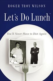 Let's do lunch : you'll never have to diet again cover image