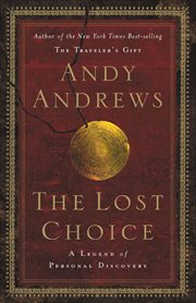The Lost Choice : A Legend of Personal Discovery cover image