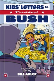 Kids' letters to President Bush cover image