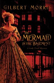 The Mermaid in the Basement : Lady Trent Mysteries cover image