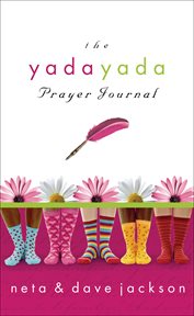 The Yada Yada Prayer Journal : Yada Yada Prayer Group cover image