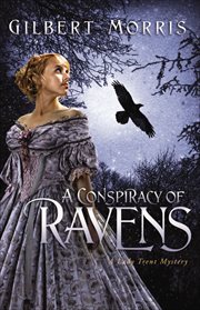 A xonspiracy of ravens. Lady Trent mysteries cover image