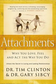 Attachments : why you love, feel and act the way you do cover image