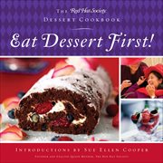 Eat dessert first! : the Red Hat Society desert cookbook cover image