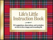 Life's Little Instruction Book : 511 Suggestions, Observations, and Reminders on How to Live a Happy and Rewarding Life cover image