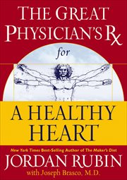 The great physician's Rx for a healthy heart cover image