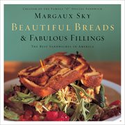 Beautiful breads and fabulous fillings : the best sandwiches in America cover image