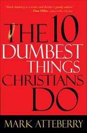 The 10 Dumbest Things Christians Do cover image