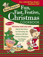 Busy people's fun, fast, festive Christmas cookbook cover image