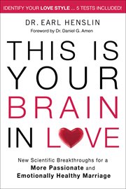 This Is Your Brain in Love : New Scientific Breakthroughs for a More Passionate and Emotionally Healthy Marriage cover image