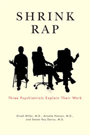 Shrink rap : three psychiatrists explain their work cover image