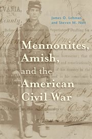 Mennonites, Amish, and the American Civil War cover image