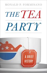 The Tea Party : a brief history cover image