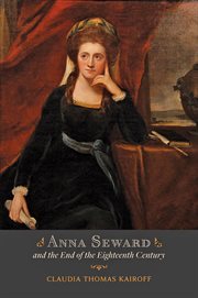 Anna Seward and the end of the eighteenth century cover image