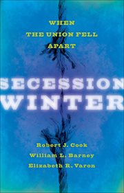 Secession winter : when the Union fell apart cover image