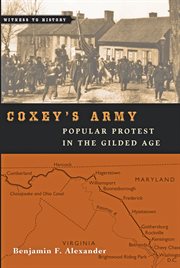 Coxey's army : popular protest in the gilded age cover image