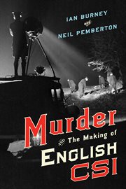 Murder and the making of English CSI cover image