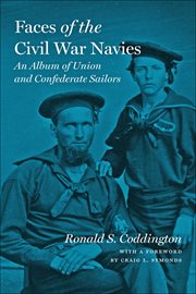 Faces of the Civil War Navies : an album of Union and Confederate sailors cover image
