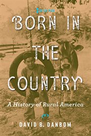 Born in the country : a history of rural America cover image