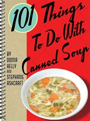 101 things to do with canned soup cover image