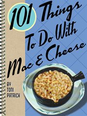 101 things to do with mac & cheese cover image