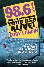 98.6 degrees. The Art of Keeping Your Ass Alive! cover image