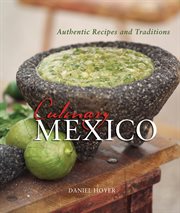 Culinary Mexico : authentic recipes and traditions cover image