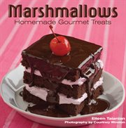 Marshmallows. Homemade Gourmet Treats cover image