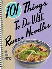 101 things to do with ramen noodles cover image