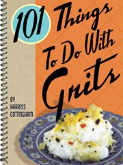 101 things to do with grits cover image