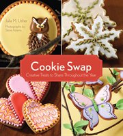 Cookie swap : creative treats to share throughout the year cover image