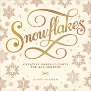 Snowflakes : Creative Paper Cutouts for All Seasons cover image