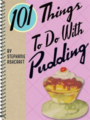 101 things to do with pudding cover image