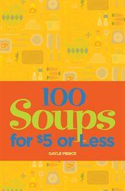 100 soups for $5 or less cover image