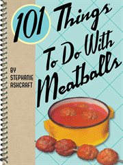 101 things to do with meatballs cover image