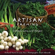 Artisan farming. Lessons, Lore, and Recipes cover image