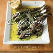 España. Exploring the Flavors of Spain cover image