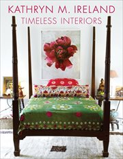 Kathryn M. Ireland : timeless interiors cover image