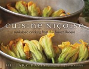Cuisine niçoise. Sun-Kissed Cooking from the French Riviera cover image