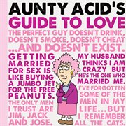 Aunty acid's guide to love cover image